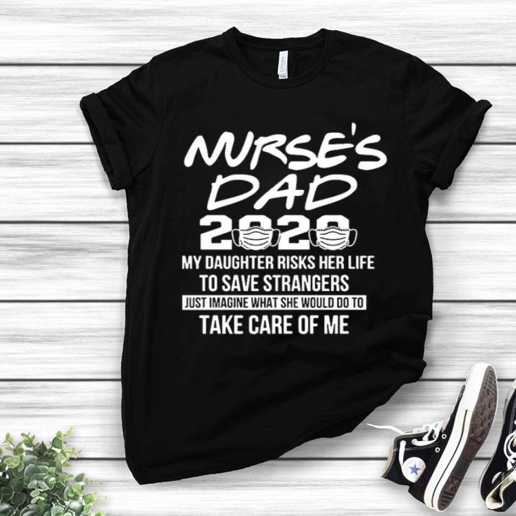 Nurse's Dad 2020 Save Strangers Shirt