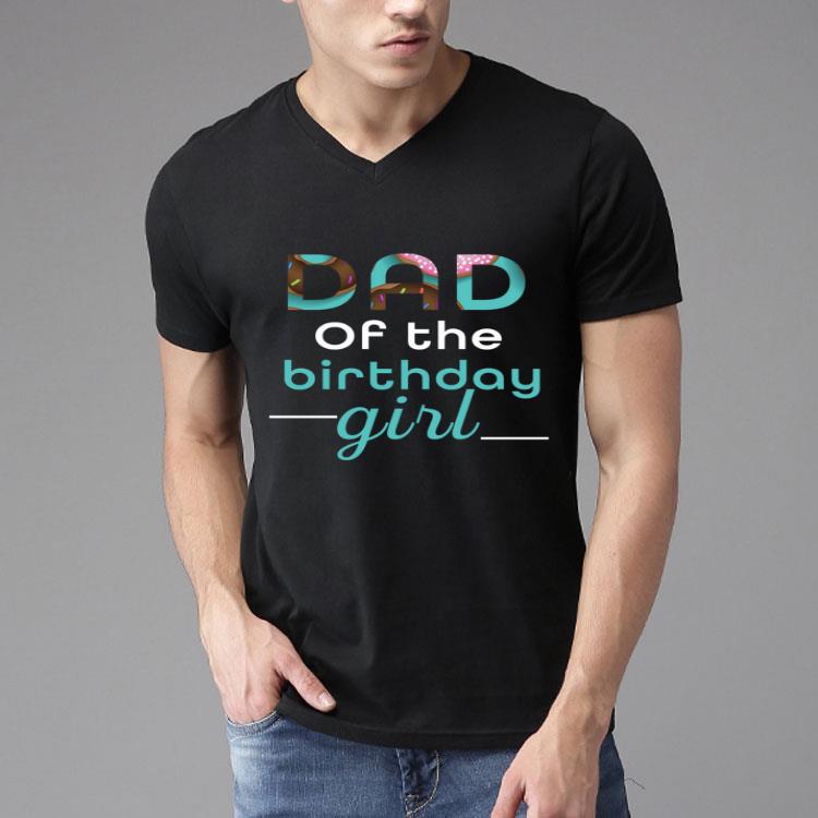 Dad of the Birthday Girl And Family Donut Party Shirt