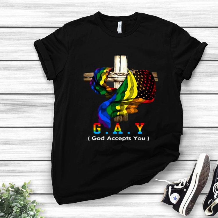 LGBT Gay God Accepts You Shirt