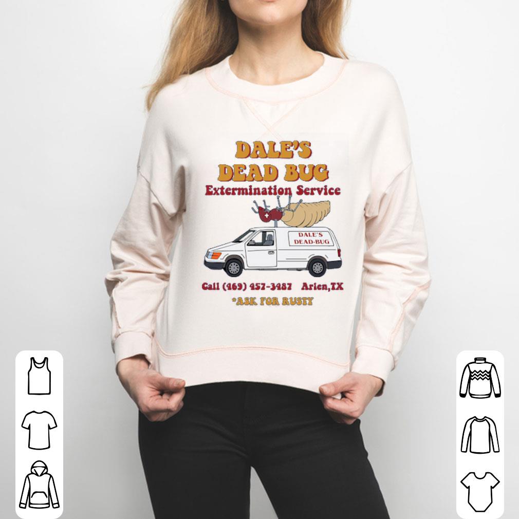 Dale’s Dead Bug Extermination Service Ask For Rusty Shirt