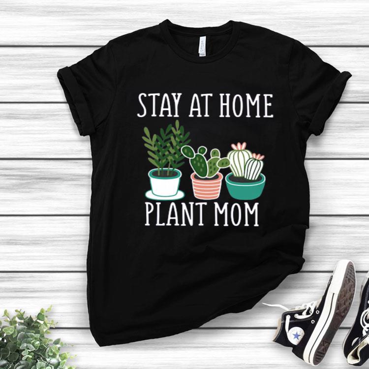 Stay At Home Plant Mom Shirt