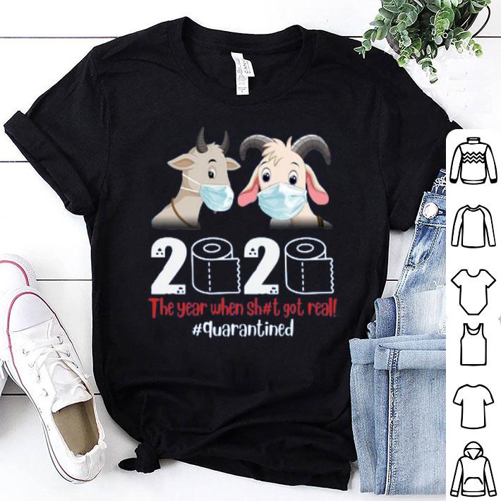 Goat Mask 2020 The Year When Sh#T Got Real Shirt
