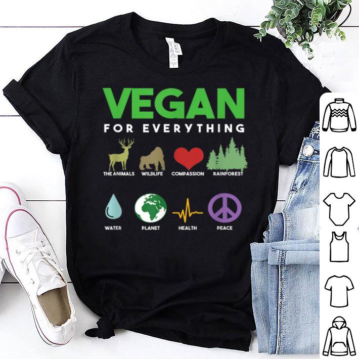 Vegan For Everything Organic Lover Vegetarian People Shirt