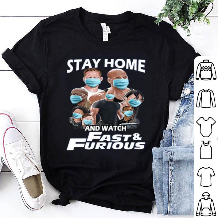 Stay Home And Watch Fast And Furious Shirt