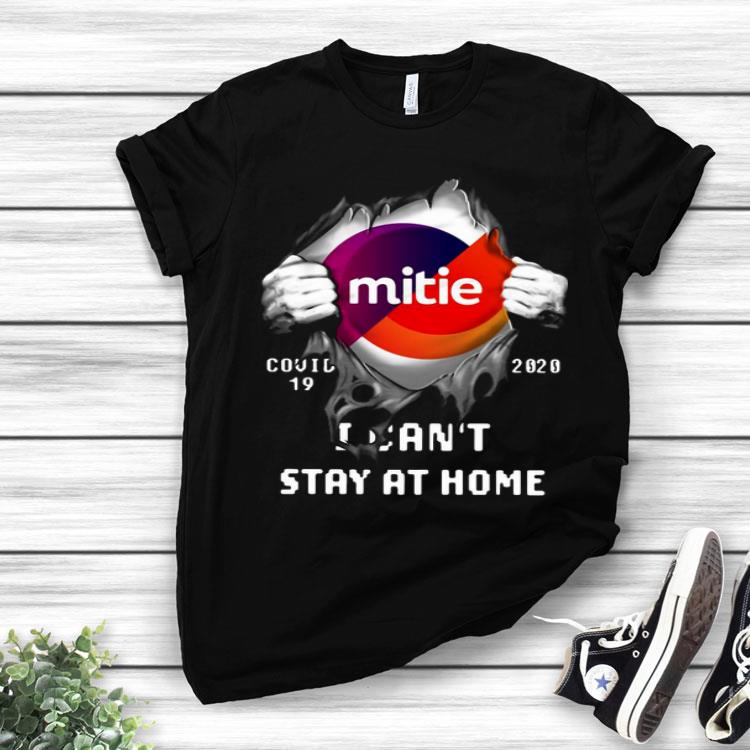 Mitie Inside Me Covid-19 2020 I Can’t Stay At Home Shirt