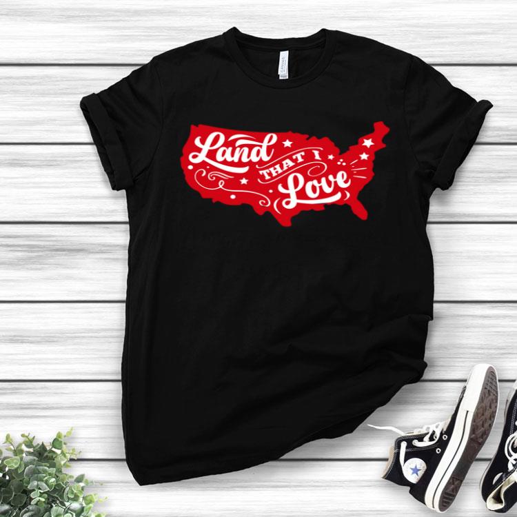 Land That I Love USA Map 4th Of July America Patriotic Shirt