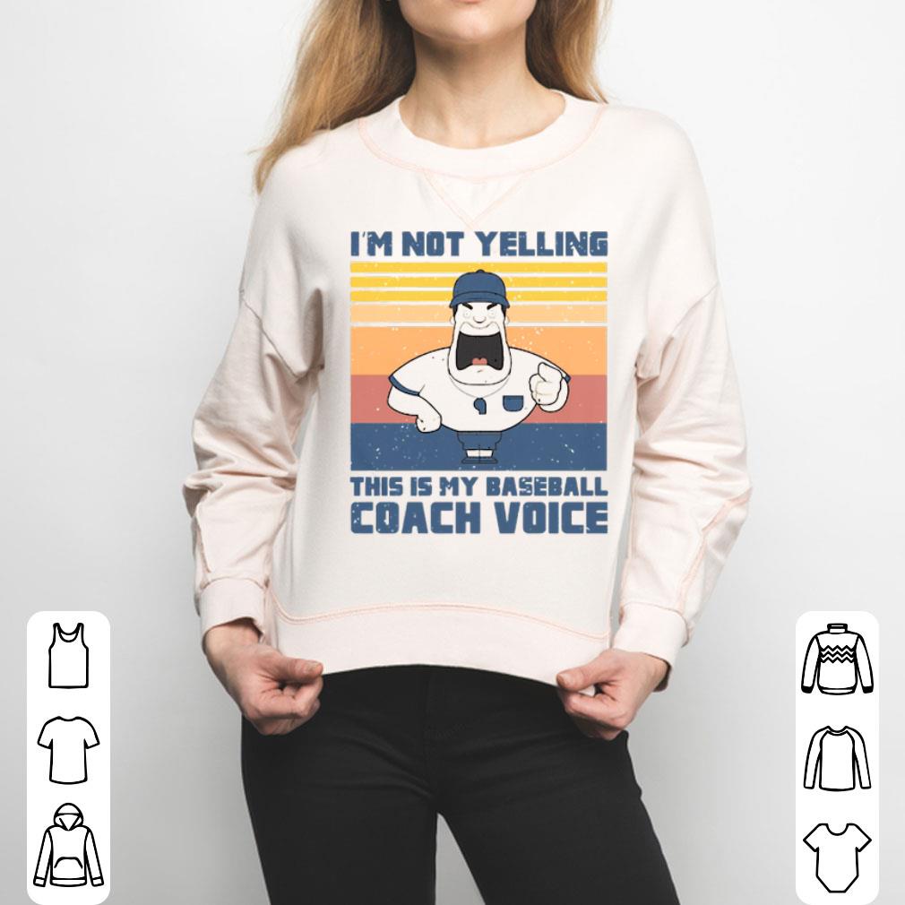 I’m Not Yelling This Is My Baseball Coach Voice Vintage Shirt
