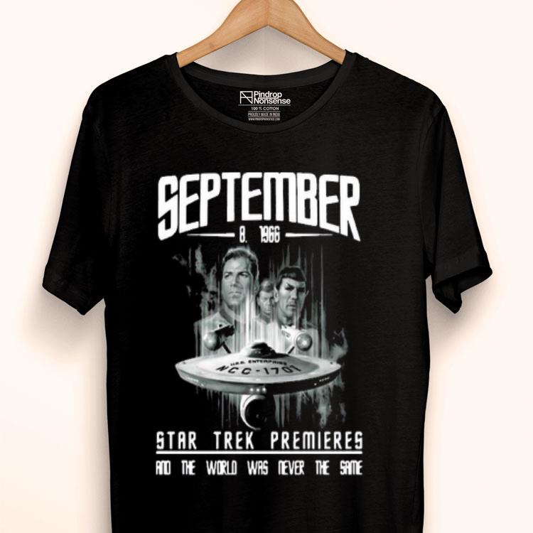 September 8 1966 Star Trek Premieres And The World Was Never The Same Shirt