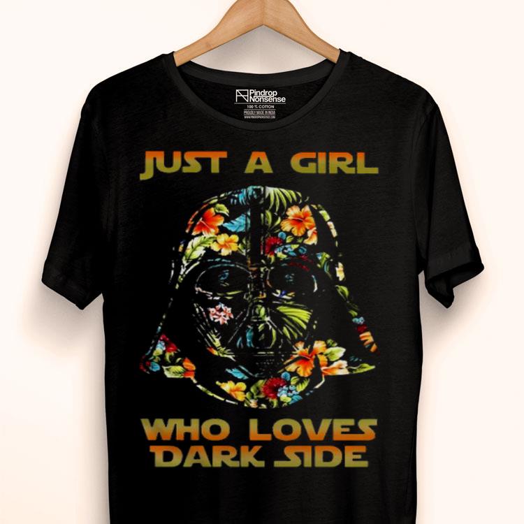 Just A Girl Who Loves Dark Side Shirt