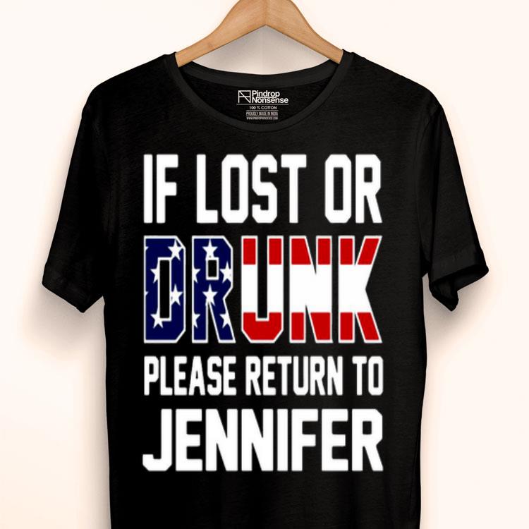 If Lost Or Drunk Please Return To Jennifer Shirt