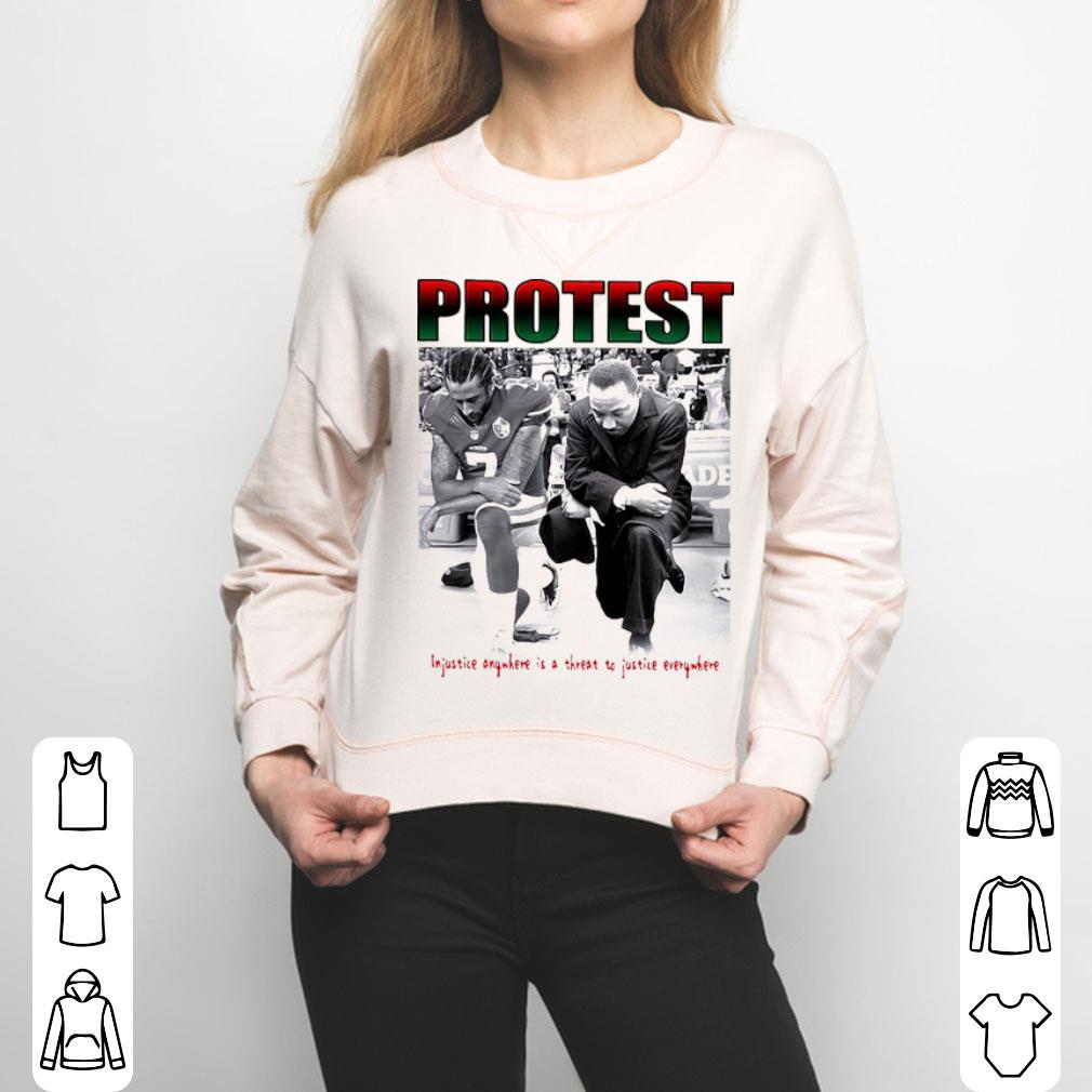 Protest Injustice Anywhere Is A Threat To Justice Everywhere Shirt