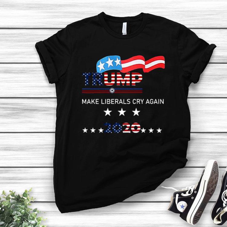 Trump Make Liberals Cry Again 2020 Shirt