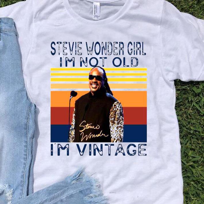 Stevie Wonder Girl I’m Not Old I’m Vintage Shirt