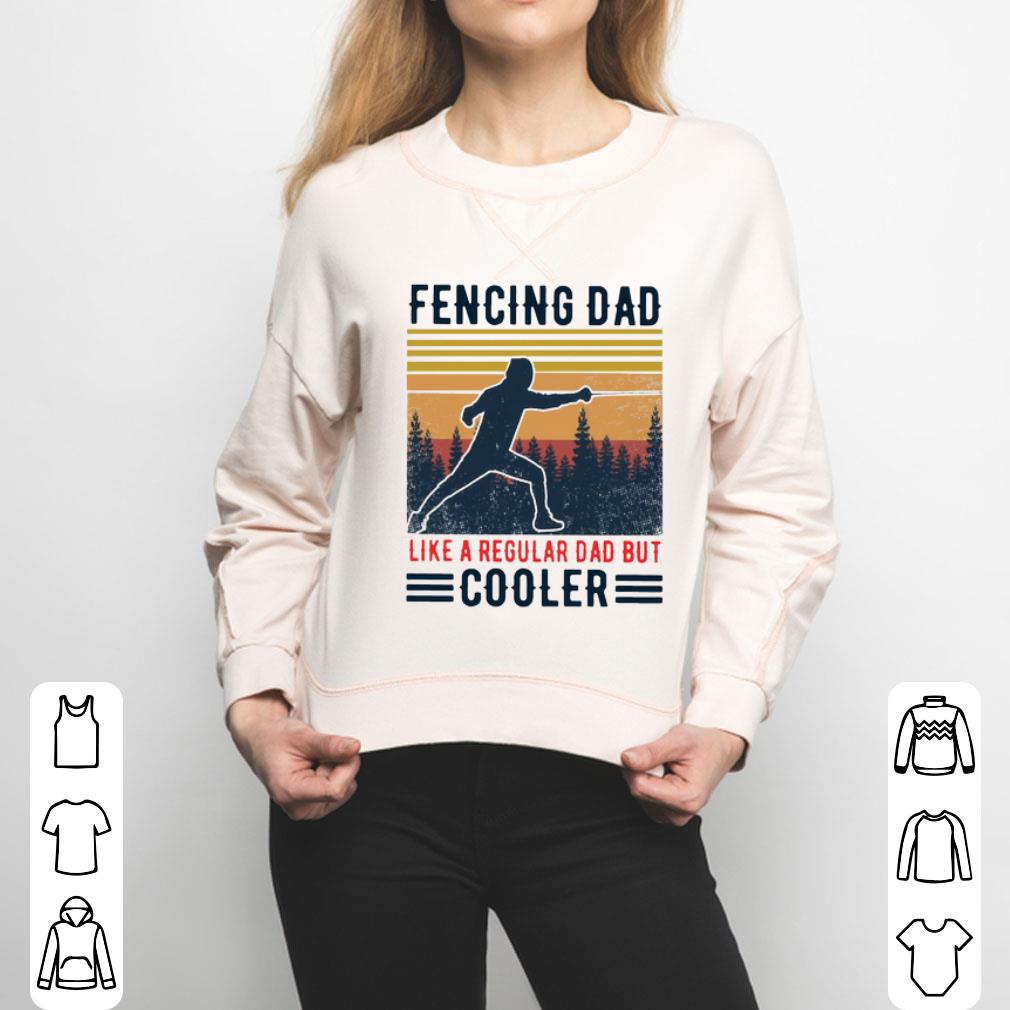 Fencing Dad Like A Regular Dad But Cooler Vintage Shirt