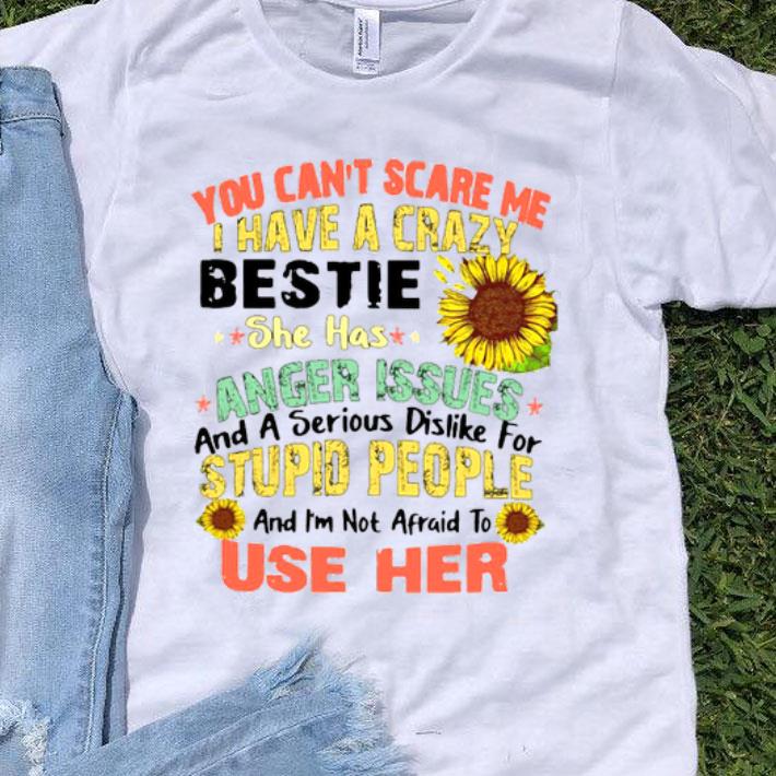 You Can’t Scare Me I Have A Crazy.png Shirt