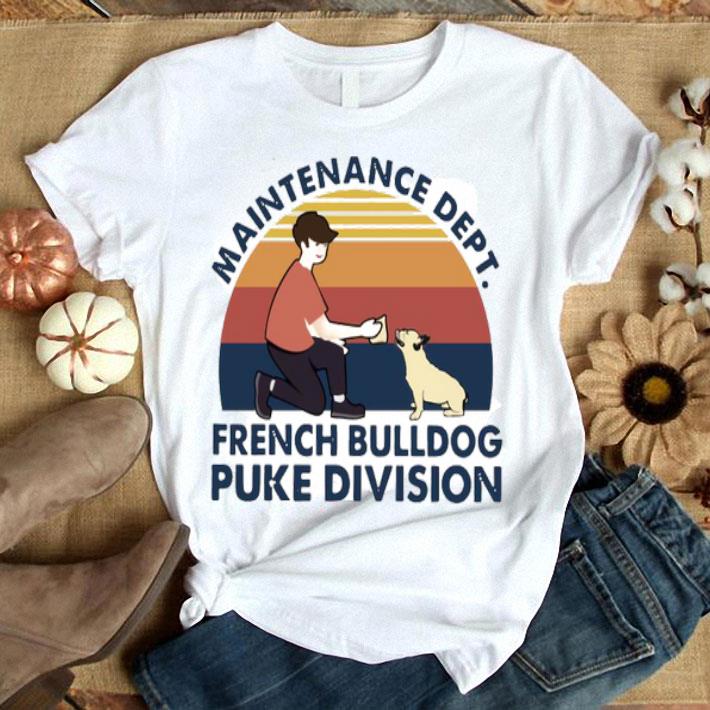Maintenance Dept French Bulldog Puke Division Vintage Shirt