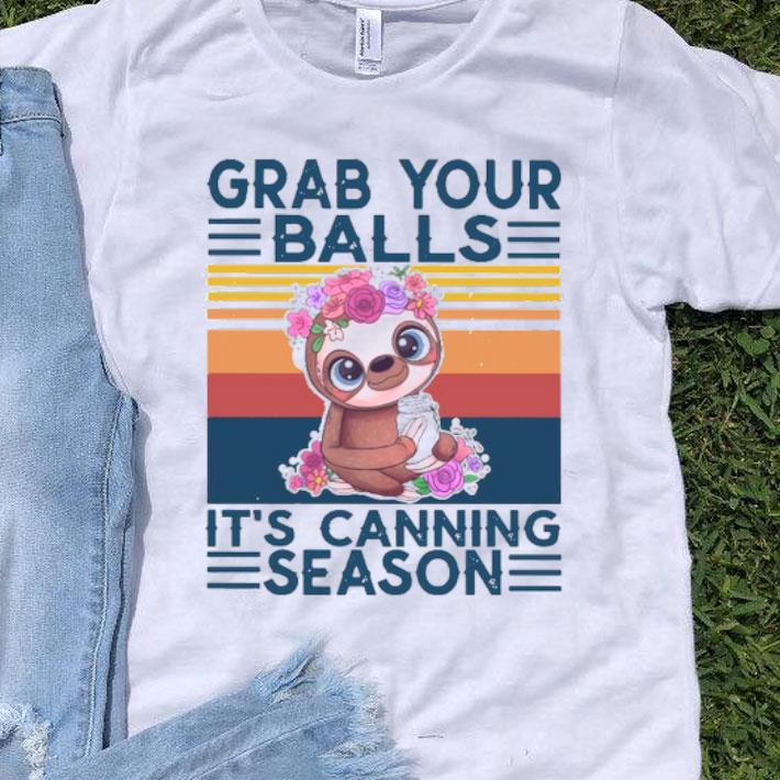 Sloth Baby Grab Your Balls It’s Canning Season Vintage.png Shirt