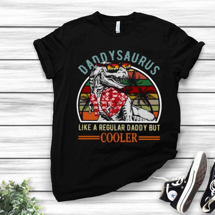 Daddysaurus Like A Regular Daddy But Cooler Vintage Shirt
