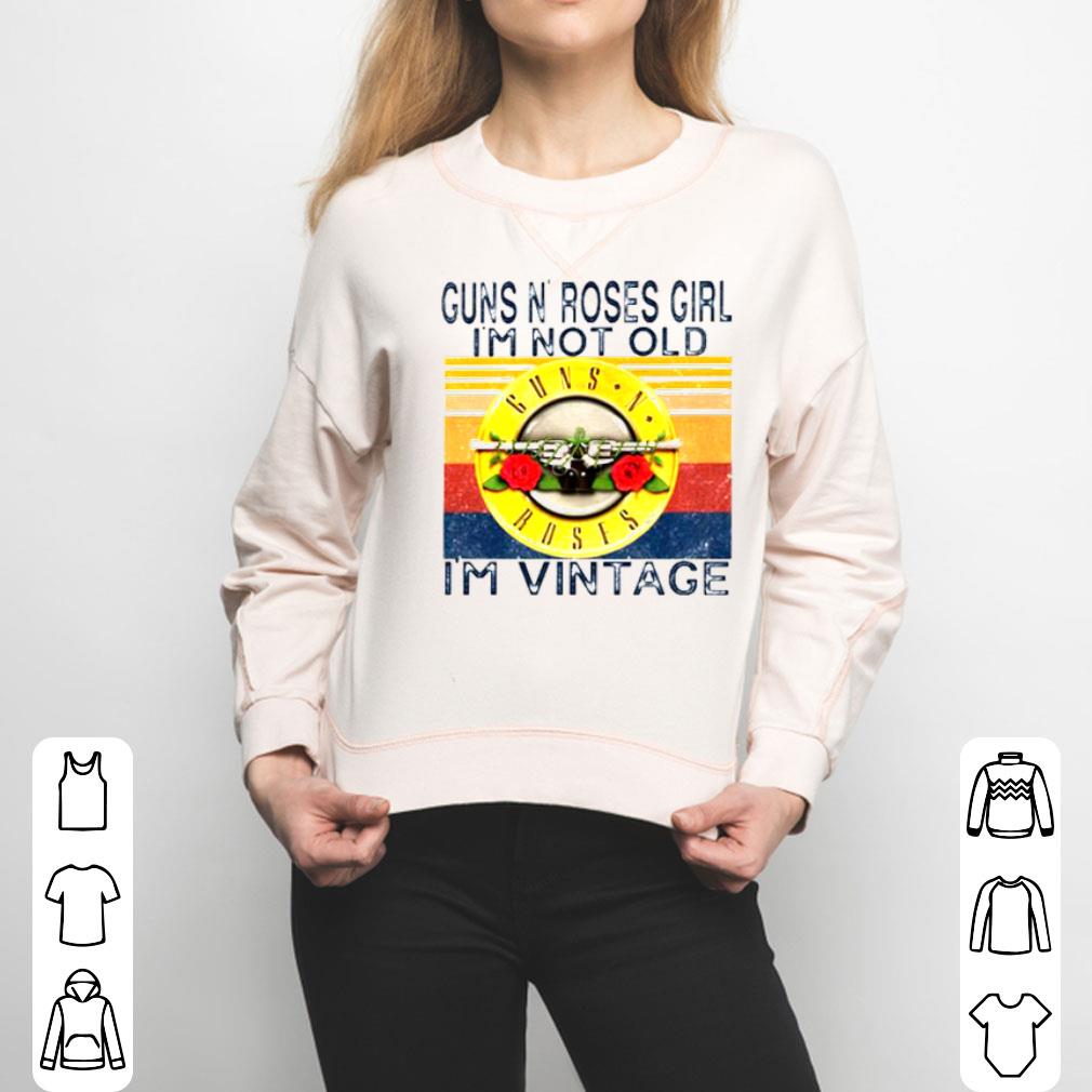 Guns N’ Roses Girl I’m Not Old I’m Vintage Shirt