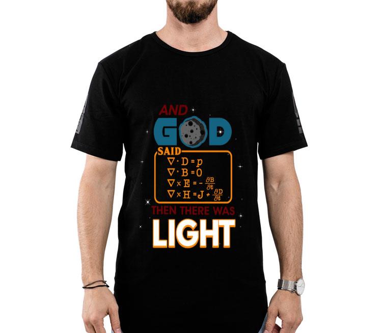 And God Said Then There Was Light Shirt