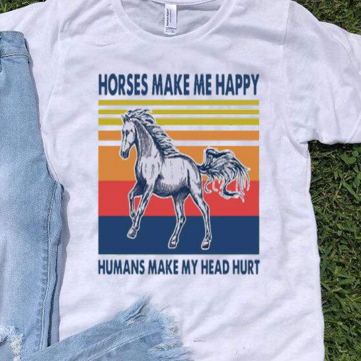 Horses Make Me Happy Humans Make My Head Hurt Vintage Shirt