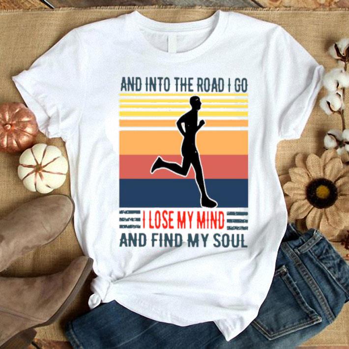Jogging And Into The Road I Go I Lose My Mind And Find My Soul Vintage Shirt