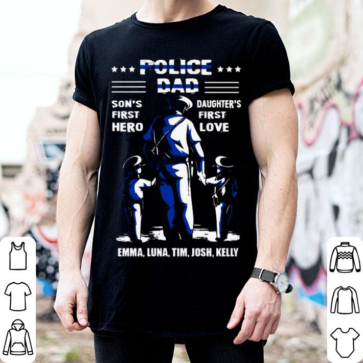 Police Dad Son's First Hero Daughter’s First Love Emma Luna Tim Josh Kelly Shirt