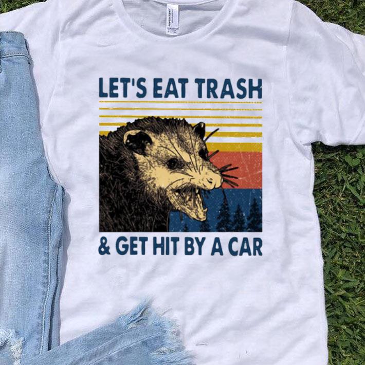 Opossum Let’s Eat Trash And Get Hit By A Car Vintage.png Shirt