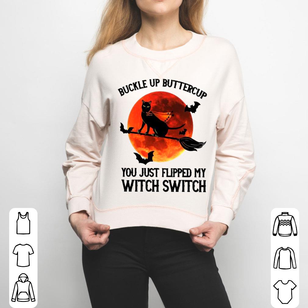 Black Cat Buckle Up Buttercup You Just Flipped My Witch Switch Blood Moon Shirt