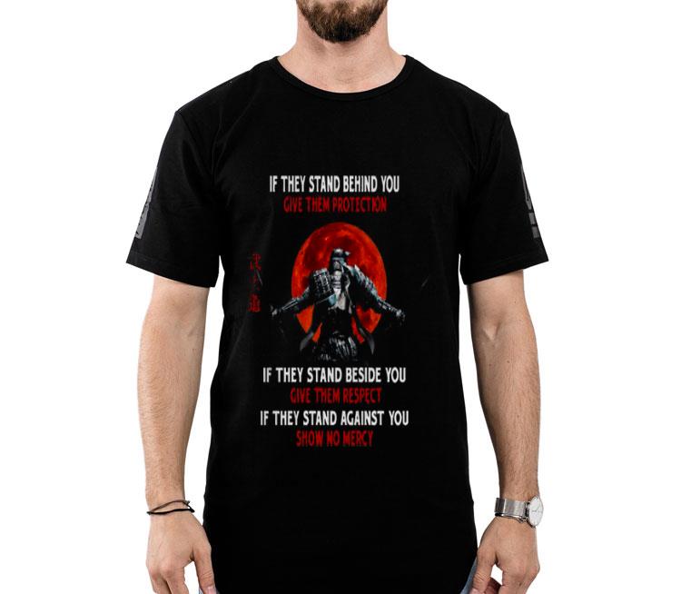 Samurai Moon If They Stand Behind You Give Them Protection If They Stand Beside You Shirt