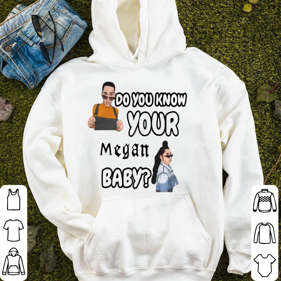 Do You Know Your Megan Baby Shirt