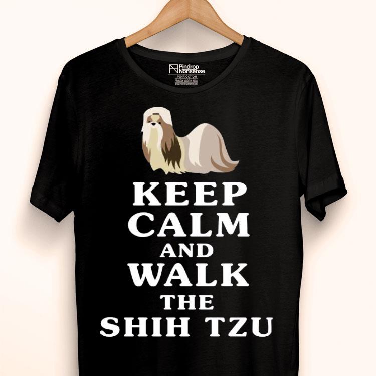 Keep Calm And Walk The Shih Tzu Shirt