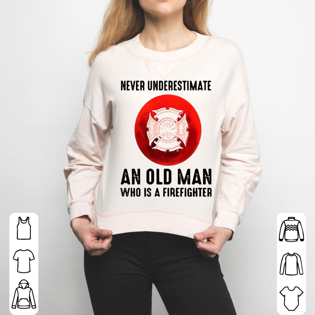 Never Underestimate An Old Man Who Is A Firefighter Blood Moon Shirt