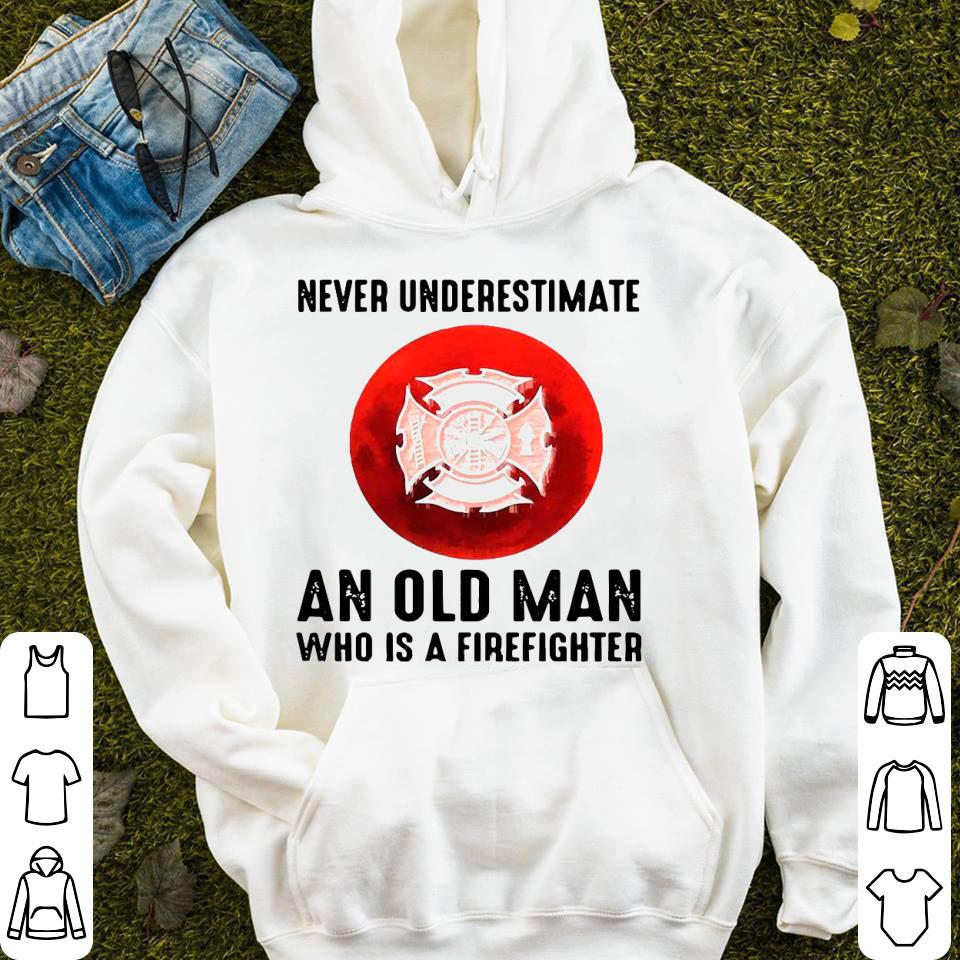 Never Underestimate An Old Man Who Is A Firefighter Blood Moon Shirt