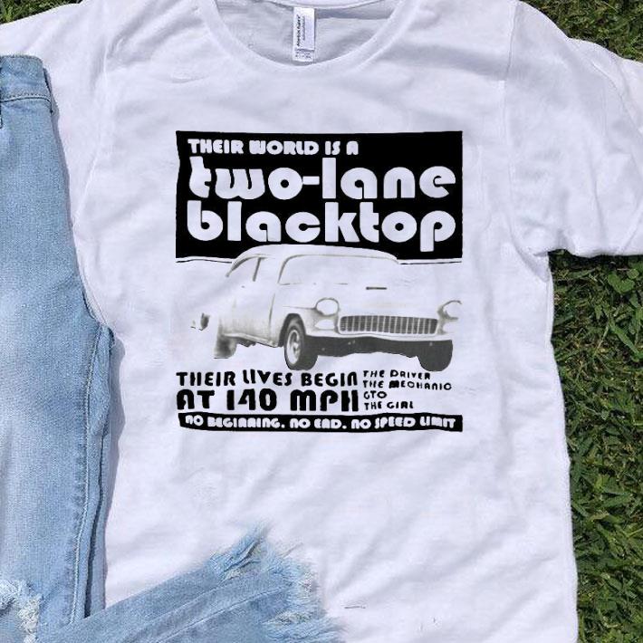 Their World Is A Two Lane Blacktop Shirt