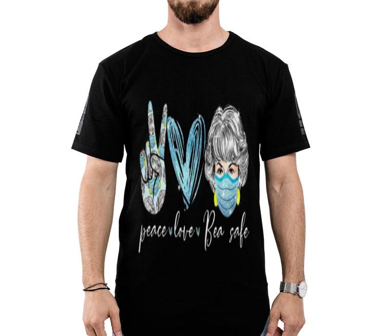 Peace Love Bea Safe Shirt