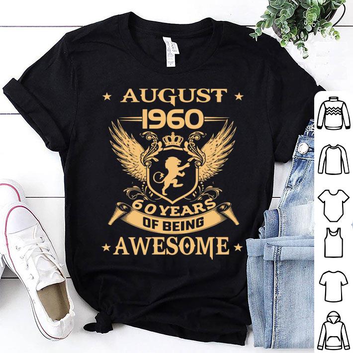 August 1960 60 Years Of Being Awesome Shirt