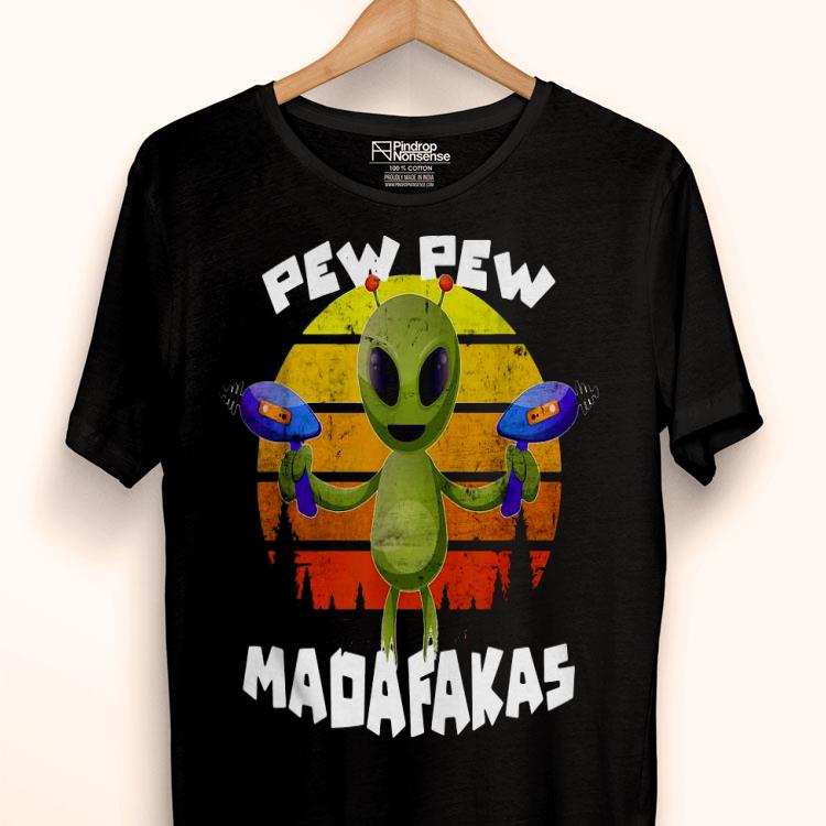 Alien Pew Pew Madafakas Vintage Shirt