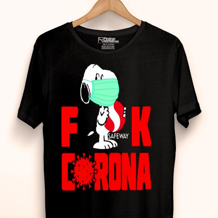 Snoopy Face Mask Hug Safeway Fuck Coronavirus Shirt