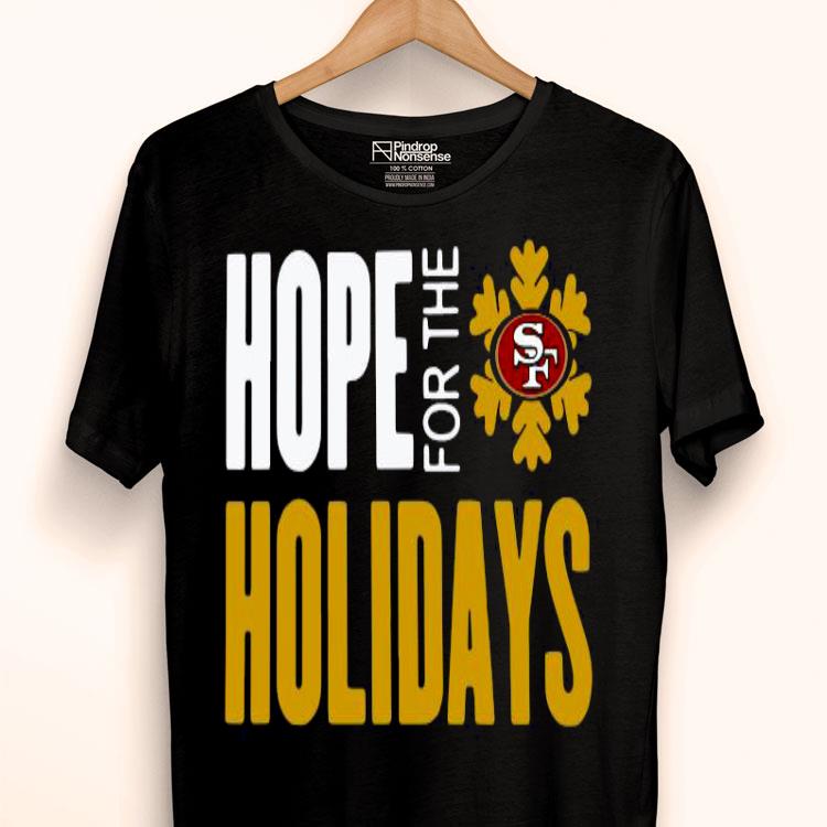 Hope For The Holidays San Francisco 49ers 2020 Shirt