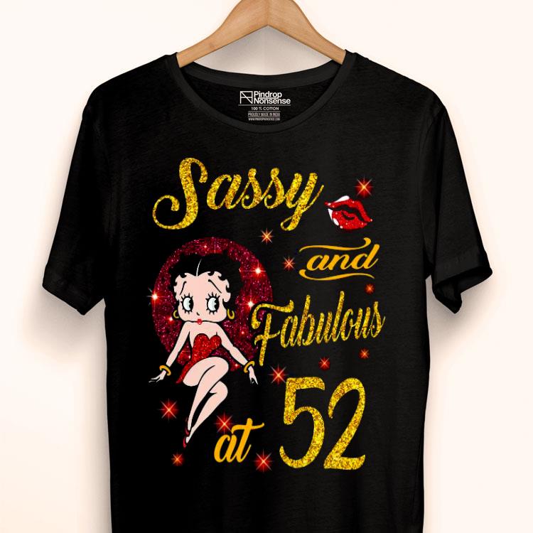 Betty Boops sassy And Fabulous At 52 Shirt