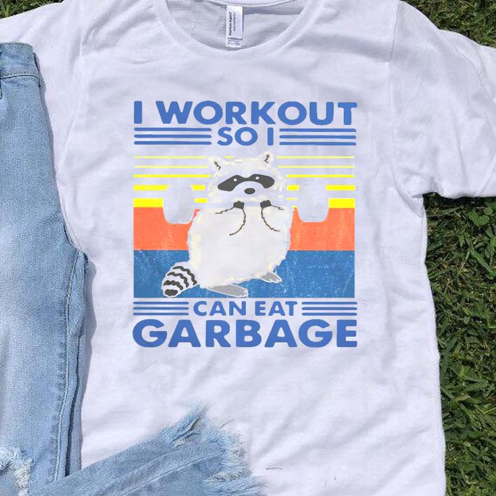 Racoon I Workout So I Can Eat Garbage Vintage Shirt