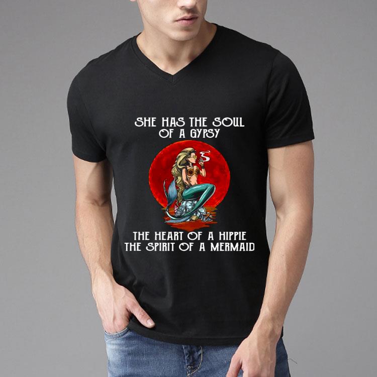 She Has The Soul Of A Gypsy The Heart Of A Hippie The Spirit Of A Mermaid Shirt