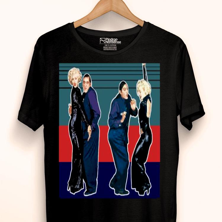Madonna And Al Pacino Don’t Miss Out Dancing Vintage Shirt