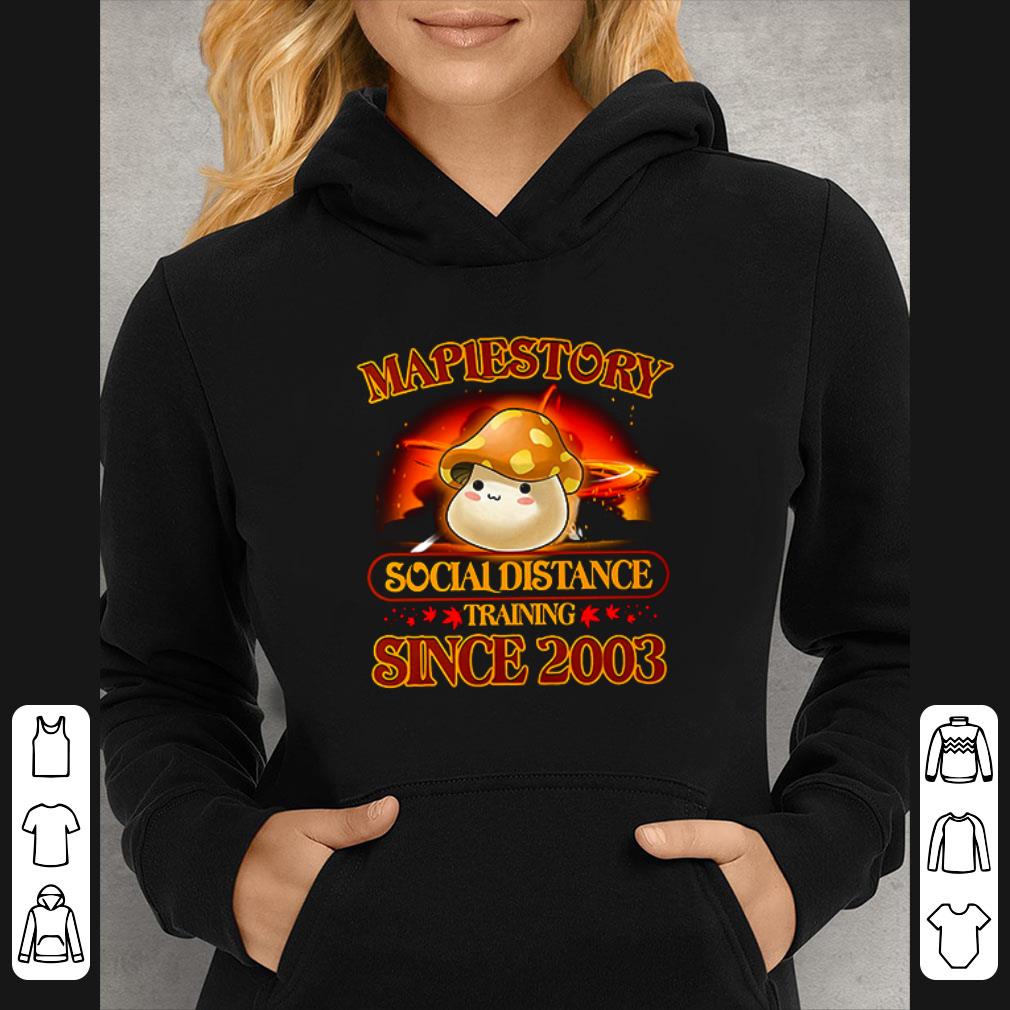01e1ddd4 official maplestory social distance training since 2003 covid 19 shirt 4 - Official Maplestory Social Distance Training Since 2003 Covid-19 shirt