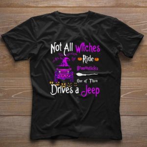 Awesome Not All Witches Ride Broomsticks One Of Them Drives A Jeep shirt