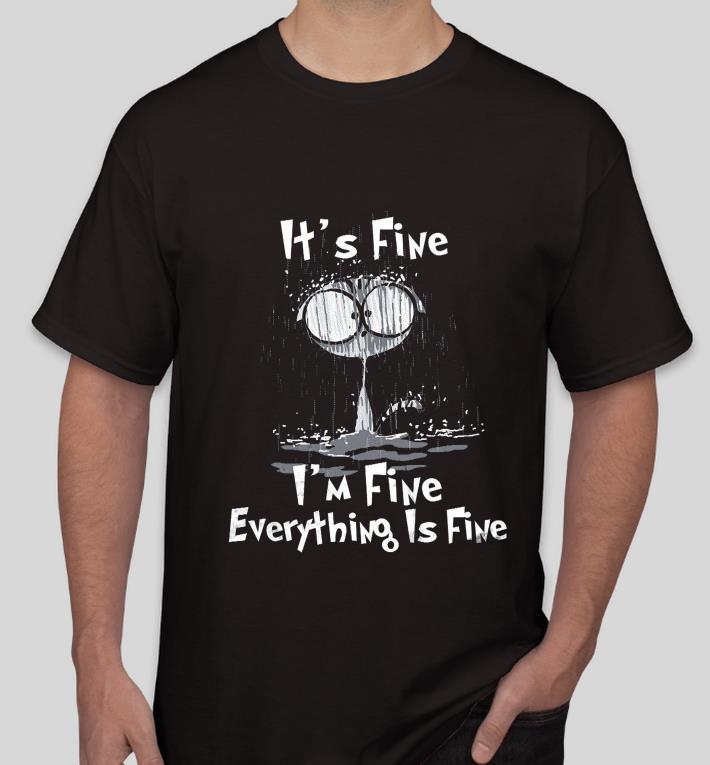 336e478e cat it s fine i m fine everithing is fine shirt 4 - Cat It's Fine I'm Fine Everithing Is Fine shirt