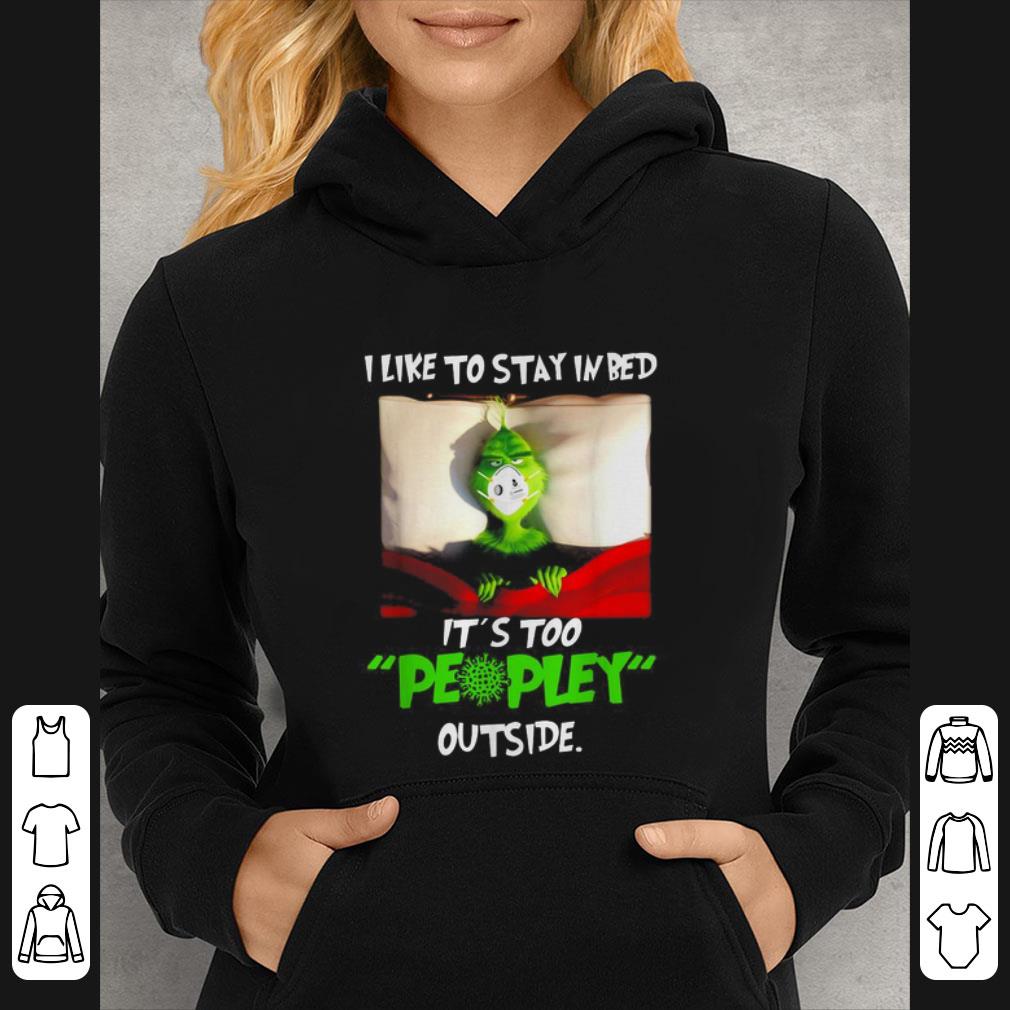 4ee9a2ee nice corona grinch i like to stay in bed it s too peopley outside shirt 4 - Nice Corona Grinch I Like To Stay In Bed It’s Too Peopley Outside shirt