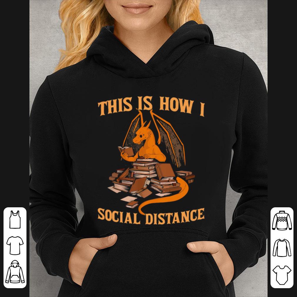 50eca8c5 nice dragon this is how i social distance shirt 4 - Nice Dragon This Is How I Social Distance shirt