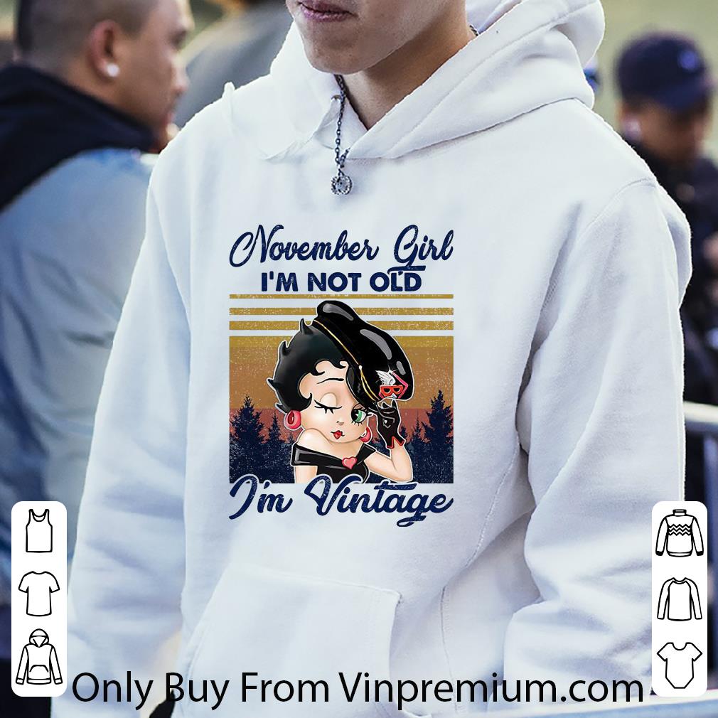 6250a19e official vintage november girl i m not old im vintage shirt 4 - Official Vintage November Girl I'm Not Old Im Vintage shirt
